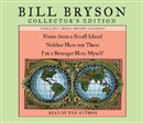 Bill Bryson Collectors' Edition: Notes from a Small Island, Neither Here Nor There, and I'm a Stranger Here Myself by Bill Bryson