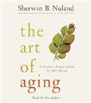 The Art of Aging by Sherwin B. Nuland