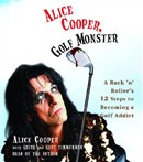 Alice Cooper, Golf Monster by Alice Cooper