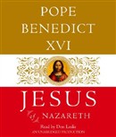 Jesus of Nazareth by Pope Benedict XVI