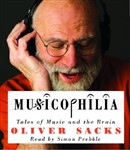 Musicophilia: Tales of Music and the Brain by Oliver Sacks
