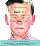 Look Me in the Eye by John Elder Robison