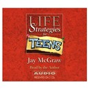 Life Strategies for Teens by Jay McGraw