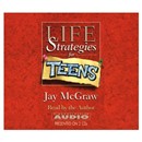 Life Strategies for Teens by Jay McGraw