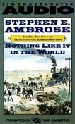 Nothing Like It in the World by Stephen Ambrose