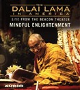 The Dalai Lama in America: Mindful Enlightenment by His Holiness the Dalai Lama