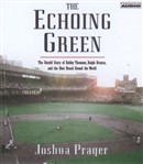 The Echoing Green by Joshua Prager
