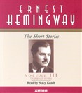 Ernest Hemingway: The Short Stories, Volume 3 by Ernest Hemingway