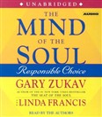 The Mind of the Soul by Gary Zukav