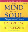 The Mind of the Soul by Gary Zukav