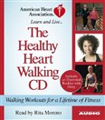 The Healthy Heart Walking CD by American Heart Association