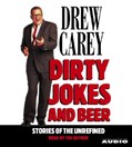 Dirty Jokes and Beer by Drew Carey