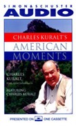 Charles Kuralt's American Moments by Charles Kuralt