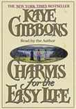 Charms for the Easy Life by Kaye Gibbons