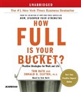 How Full Is Your Bucket? by Donald O. Clifton
