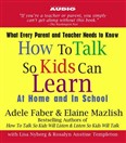 How to Talk So Kids Can Learn by Adele Faber