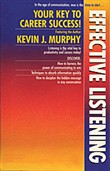 Effective Listening by Kevin J. Murphy