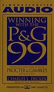 Winning With the P&G 99 by Charlie L. Decker