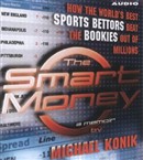 The Smart Money by Michael Konik