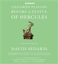 Children Playing Before a Statue of Hercules by David Sedaris