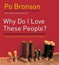 Why Do I Love These People? by Po Bronson