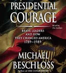 Presidential Courage by Michael Beschloss