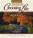 Choosing Life: One Day at a Time by Dodie Osteen