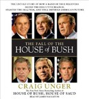 The Fall of the House of Bush by Craig Unger