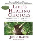 Life's Healing Choices by John Baker