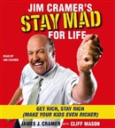 Jim Cramer's Stay Mad for Life by Jim Cramer