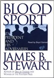 Blood Sport by James B. Stewart