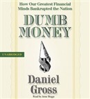 Dumb Money by Daniel Gross