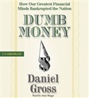 Dumb Money by Daniel Gross