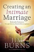 Creating an Intimate Marriage by Jim Burns