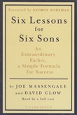 Six Lessons for Six Sons by Joe Massengale
