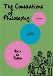 The Consolations of Philosophy by Alain de Botton