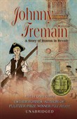 Johnny Tremain: A Story of Boston in Revolt by Esther Forbes