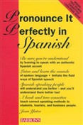 Pronounce It Perfectly Spanish by Jean Yates