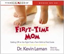 First-Time Mom by Kevin Leman