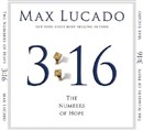 3:16: The Numbers of Hope by Max Lucado