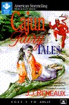 Cajun Fairy Tales by J.J. Reneaux