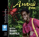 Anansi Time with Bobby Norfolk by Bobby Norfolk