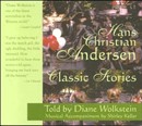 Hans Christian Andersen Classic Stories by Hans Christian Andersen