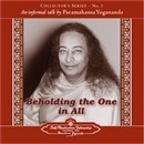 Beholding the One in All by Paramahansa Yogananda