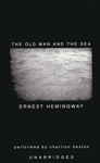 The Old Man and The Sea by Ernest Hemingway