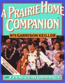 A Prairie Home Companion: The Final Performance by Garrison Keillor