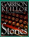 Stories: An Audio Collection by Garrison Keillor