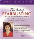 The Art of Fearbusting by Susan Jeffers
