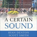 A Certain Sound: A Primer on Open Air Preaching by Ryan Denton