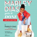 Marley Dias Gets It Done by Marley Dias